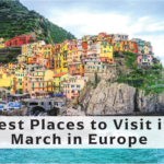 Best Places to Visit in March in Europe