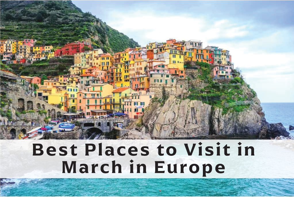 Best Places to Visit in March in Europe