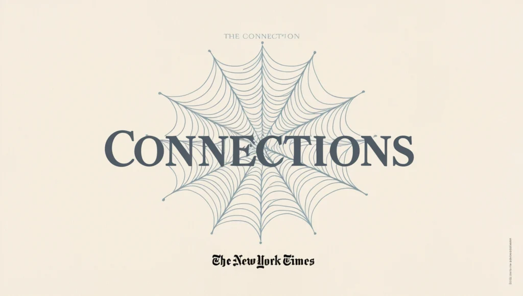 NYT ‘Connections’ Hints The Ultimate Guide